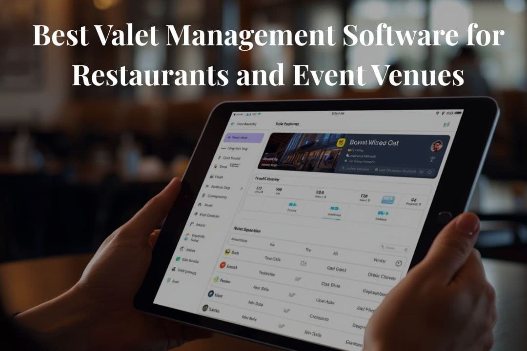 Best Valet Management Software for Restaurants and Event Venues